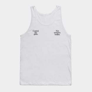 Control the Guns / Not Women's Bodies [Black Lettering] Tank Top